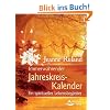 Immerw�hrender Jahreskreis-Kalender - Ein spiritueller Lebensbegleiter