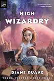 High Wizardry (Young Wizards Series, 3) (Turtleback School & Library Binding Edition) (Diane Duanes Young Wizards)