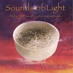 Sounds of Light - the Pure Tones of Crystal Singing Bowls