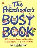 Preschooler's Busy Book: 365 Creative Games & Activities To Occupy 3-6 Year Olds [Paperback]