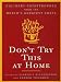  : Don't Try This at Home: Culinary Catastrophes from the World's Greatest Chefs