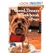 Good Treats Cookbook for Dogs: 50 Home-Cooked Treats for Special Occasions Plus Everything You Need to Know to Throw a Dog Party!
