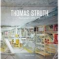 Thomas Struth. Fotografien 1978-2010: Katalogbuch zur Ausstellung in Z�rich, D�sseldorf, Porto und London
