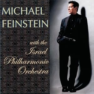 Michael Feinstein with the Israel Philharmonic Orchestra by Michael Feinstein and Israel Philharmonic Orchestra (Audio CD - 2002)