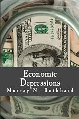 Economic Depressions (Large Print Edition): Their Cause and Cure