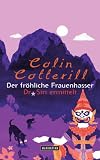 Colin Cotterill: Der fröhliche Frauenhasser