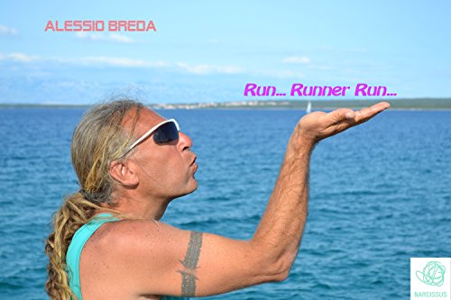 Run... Runner Run... (Italian Edition)