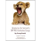 EssaySnark'sStrategiesforHarvardBusinessSchool's2011MBAApplication&Essays(EssaySnark'sStrategiesfor2011BschoolEssays)