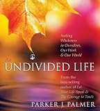An Undivided Life