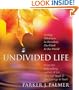 An Undivided Life