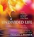 An Undivided Life