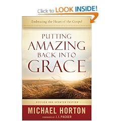 Putting Amazing Back into Grace: Embracing the Heart of the Gospel