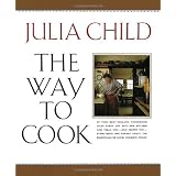 The Way to Cookby Julia Child