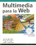 Multimedia Para La Web Multimedia for the Web: Creating Digital Excitement - Revealed (Diseno Y Creatividad Design and Creativity)