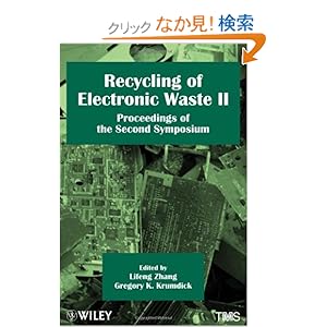 【クリックでお店のこの商品のページへ】Recycling of Electronic Waste II: Proceedings of the Second Symposium: Kejing Zhang: 洋書