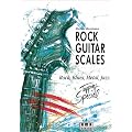 Rock Guitar Scales: Rock, Blues, Metal, Jazz. Tapping Special