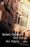 Der Schu&szlig; des J&auml;gers. - Rafael Chirbes