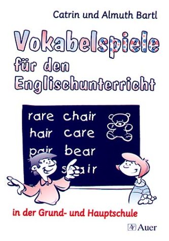 Vokabelspiele f�r den Englischunterricht in der Grund- und Hauptschule