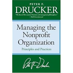 Managing the Non-Profit Organization: Practices and Principles