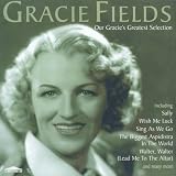 Gracie Fields - Our Gracie's Greatest Selection