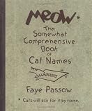 Meow: The Somewhat Comprehensive Book of Cat Names