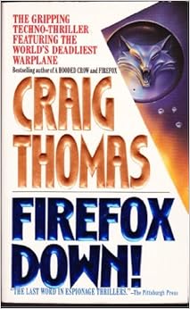 Amazon.com: Firefox Down! (9780061005800): Craig Thomas: Books