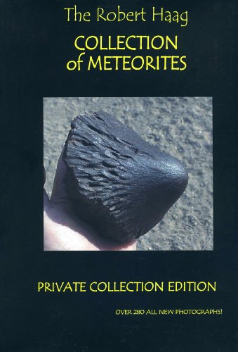 the robert haag collection of meteorites private collection edition