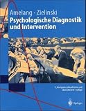 Psychologische Diagnostik und Intervention (Springer-Lehrbuch) - Manfred Amelang, Werner Zielinski