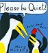 Please Be Quiet!