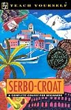 Teach Yourself Serbo-Croat Complete Course (Teach Yourself)