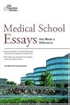 Medical School Essays That Made a Dif...