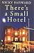 Book There's a Small Hotel