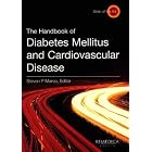 The Handbook of Diabetes Mellitus and Cardiovascular Disease (State of the Art) by Steven Marso, Peter Grant, Deepak Bhatt, and Ahmed Awad