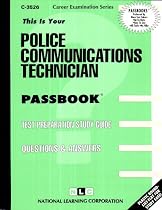 Police Communications Technician (Career Exam Ser.)