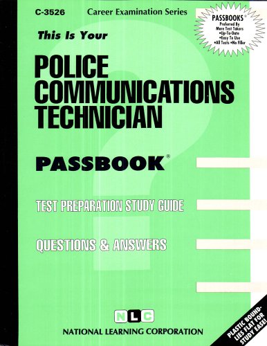 Police Communications Technician (Career Exam Ser.)