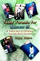 Teens' Formula for Success!!!!: A Teen's Key to Obtaining Success Much Sooner!