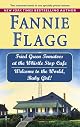 Fried green tomatoes at the Whistle Stop Cafe ; &, Welcome to the world, baby girl! : two novels