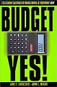 BudgetYes! 21st Century Solutions for Taking Control of Your Money Now!