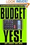 BudgetYes! 21st Century Solutions for Taking Control of Your Money Now!