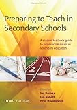 Preparing to teach in secondary schools : a student teacher's guide to professional issues in secondary education