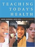 Teaching Today`s Health, Seventh Edition