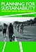 Planning for Sustainability: Creating Livable, Equitable and Ecological Communities