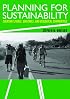 Planning for Sustainability: Creating Livable, Equitable and Ecological Communities