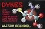Dykes and Sundry Other Carbon-based Life Forms to Watch Out for