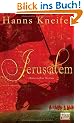 Jerusalem: Historischer Roman