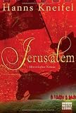 Jerusalem: Historischer Roman - Hanns Kneifel