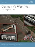 Germany's West Wall: The Siegfried Line (Fortress)