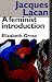 Jacques Lacan: A Feminist Introduction