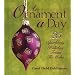 An Ornament a Day (25 Sparkling Holiday Trims to Make)