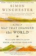 The Map That Changed the World: William Smith and the Birth of Modern Geology